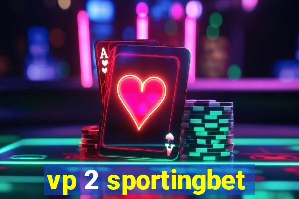 vp 2 sportingbet